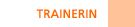 Trainerin